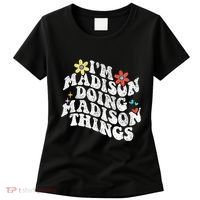 Groovy Im Madison Doing Madison Things Funny MotherS Day Women's T-Shirt thumb 0
