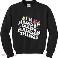 Groovy Im Madison Doing Madison Things Funny MotherS Day Kids Sweatshirt thumb 0
