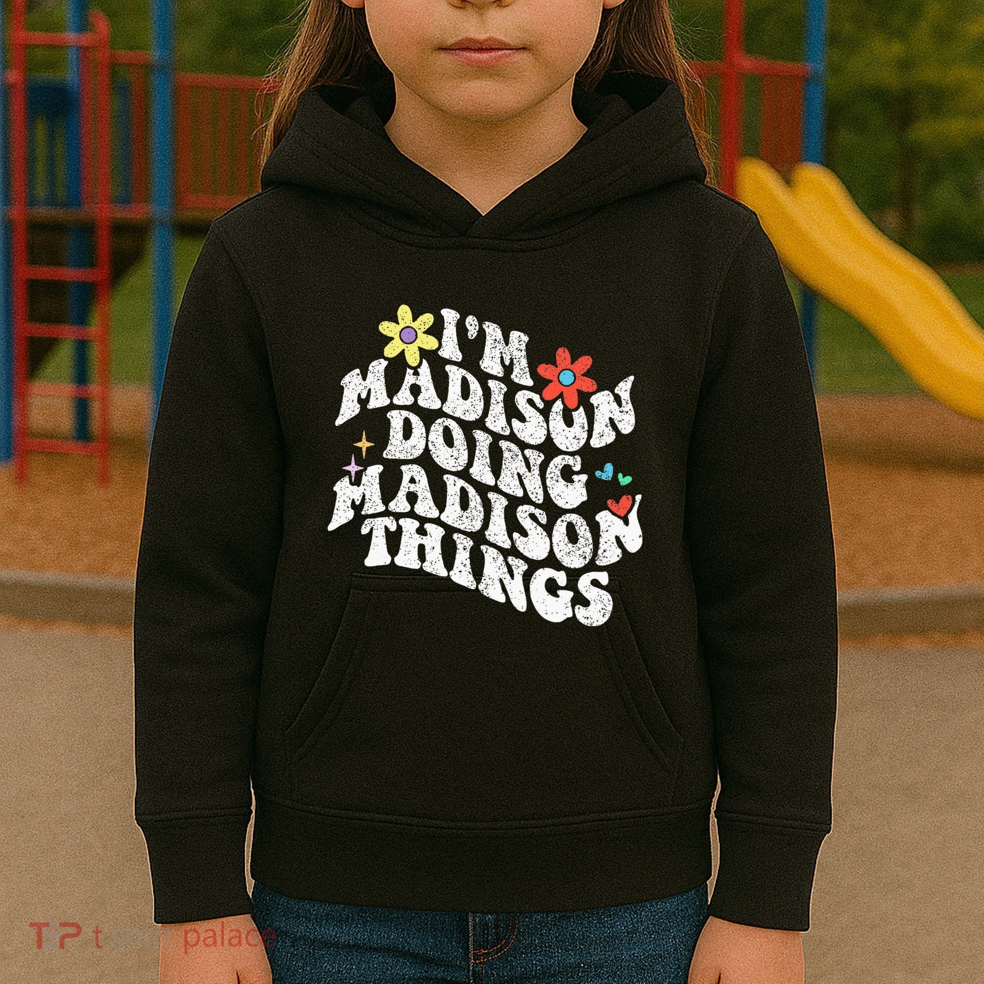 Groovy Im Madison Doing Madison Things Funny MotherS Day Kids Hoodie