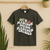 Groovy Im Madison Doing Madison Things Funny MotherS Day T-Shirt thumb 2