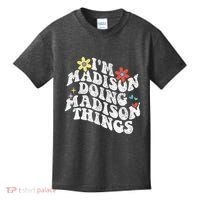 Groovy Im Madison Doing Madison Things Funny MotherS Day Kids T-Shirt thumb 0