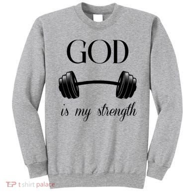 God Is My Strength Sweatshirt