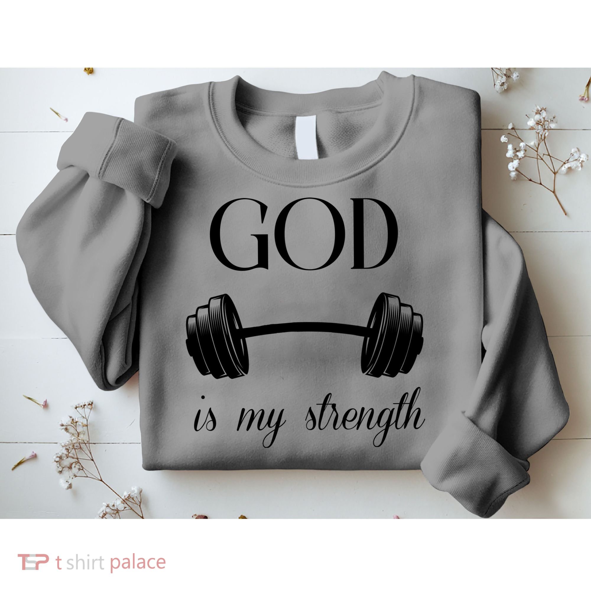 God Is My Strength Sweatshirt