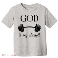God Is My Strength Toddler T-Shirt thumb 0
