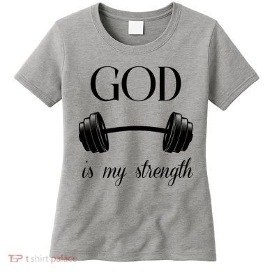 God Is My Strength Women's T-Shirt
