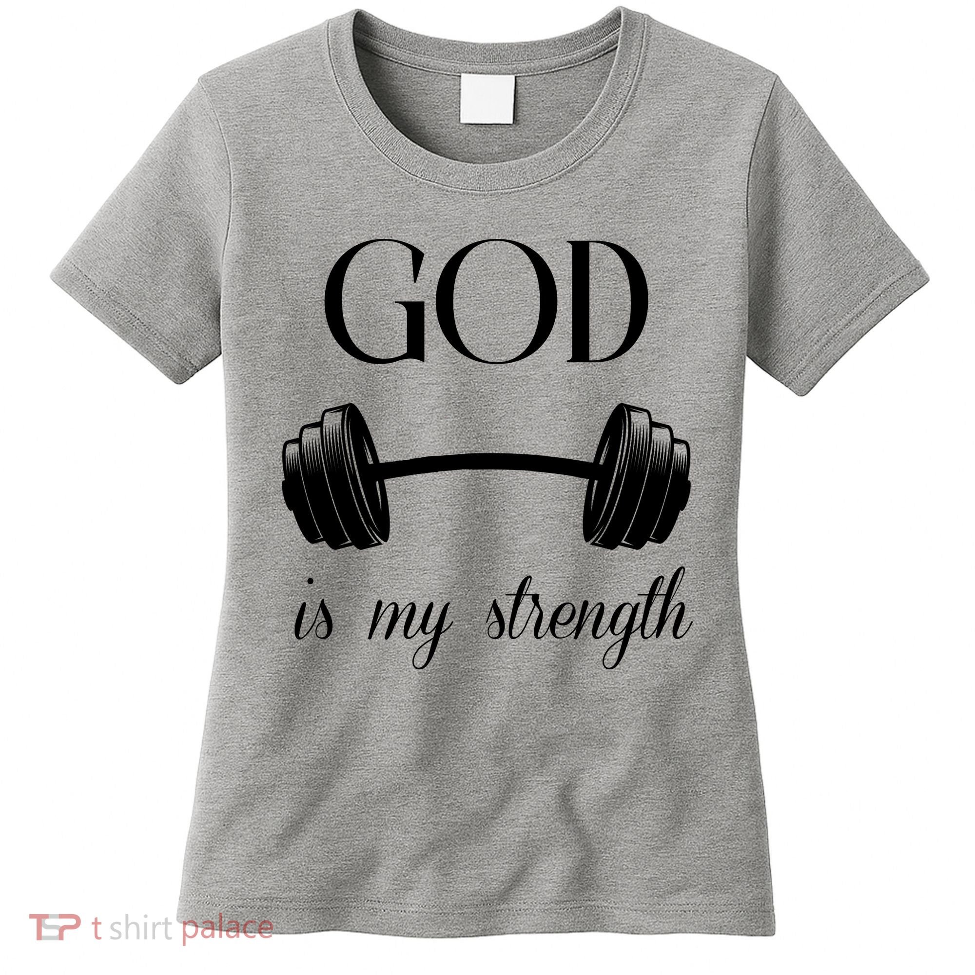 God Is My Strength Women's T-Shirt