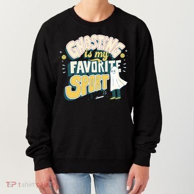 Ghosting Is My Favorite Sport Women's Sweatshirt