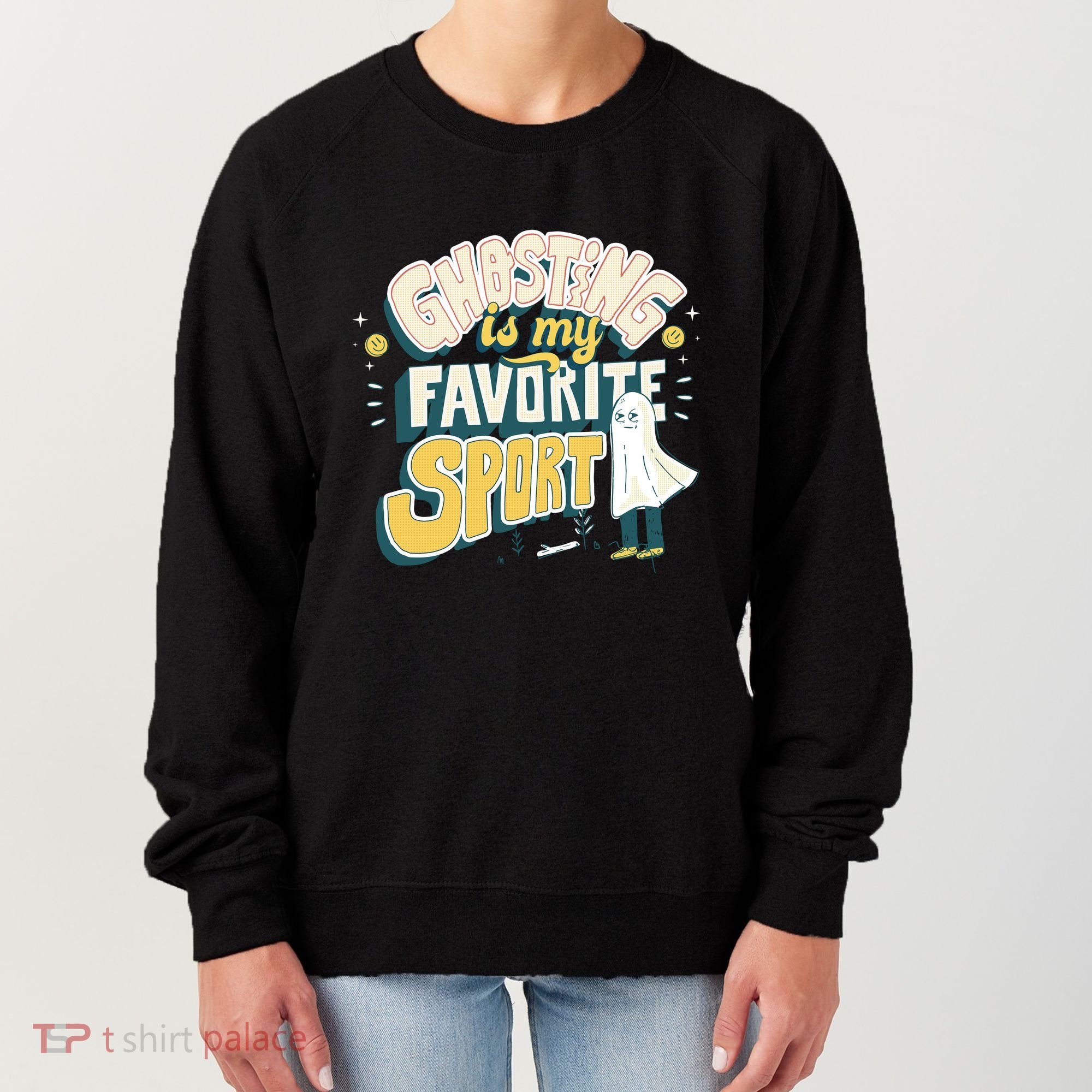 Ghosting Is My Favorite Sport Women's Sweatshirt