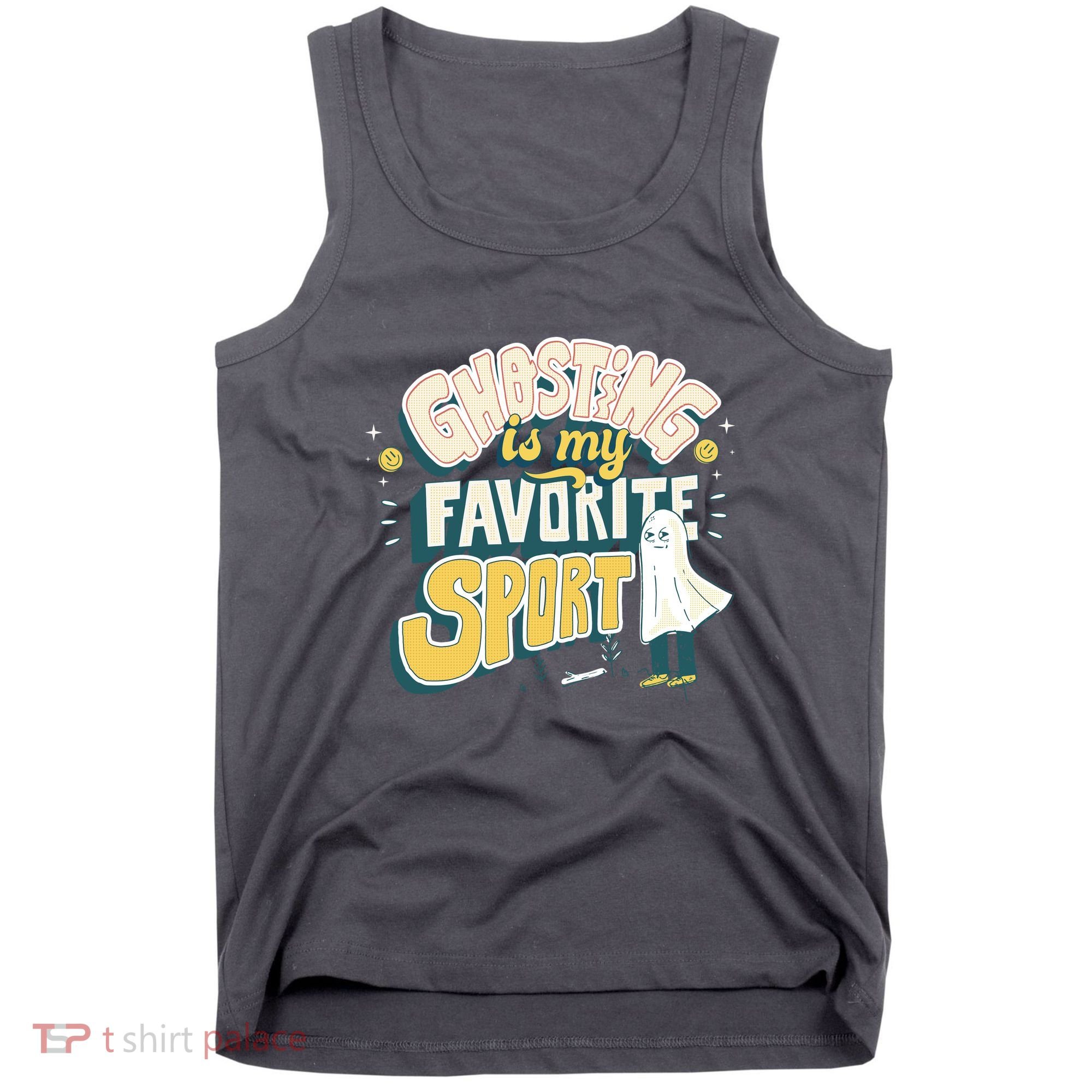 Ghosting Is My Favorite Sport Tank Top