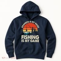 Grandpa Is My Name Fishing Is My Game Hoodie thumb 0