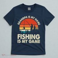 Grandpa Is My Name Fishing Is My Game T-Shirt thumb 5