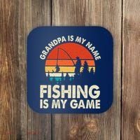 Grandpa Is My Name Fishing Is My Game Coaster thumb 0