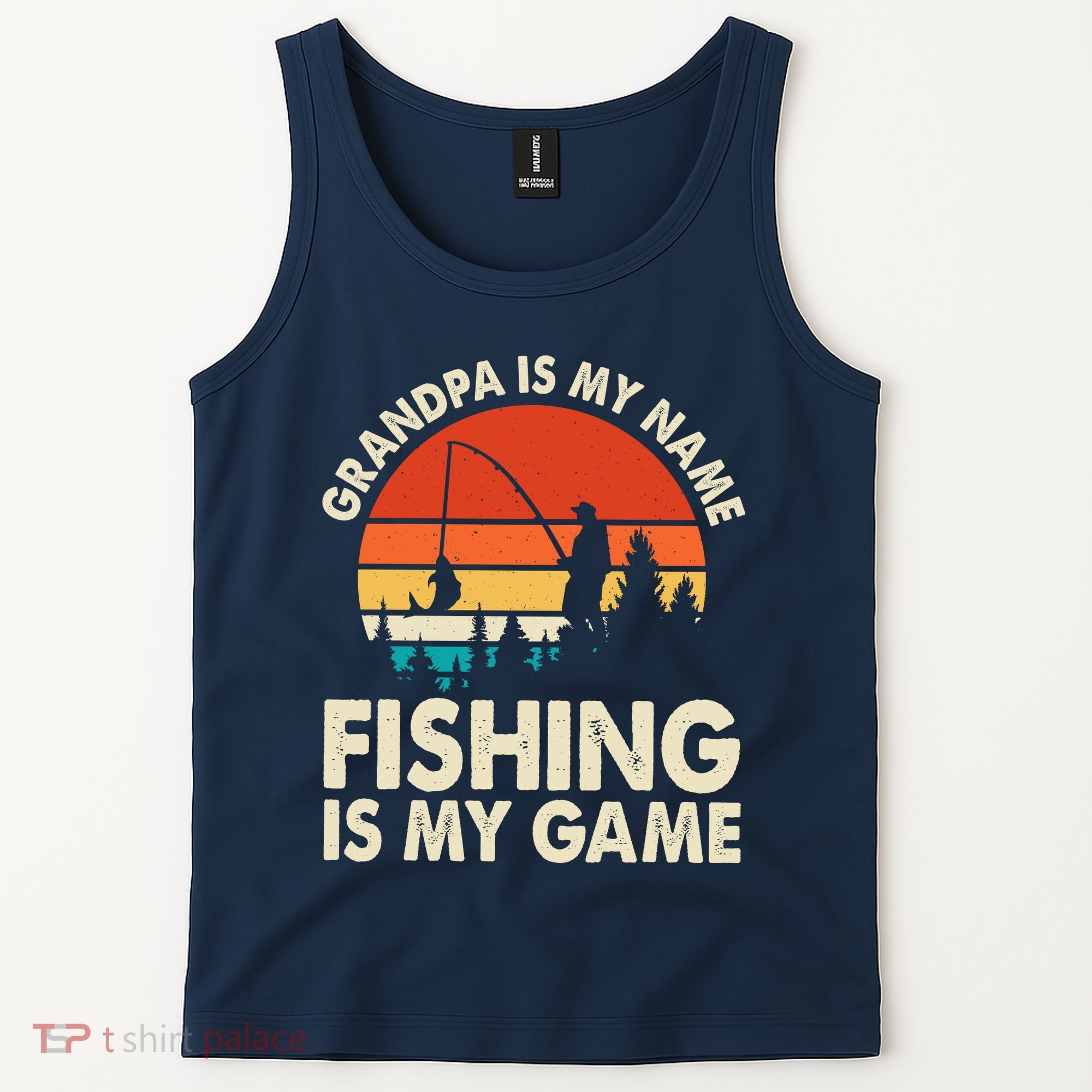 Grandpa Is My Name Fishing Is My Game Tank Top