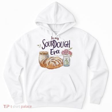 Groovy In My Sourdough Era Funny Pun In My Bread Making Hoodie