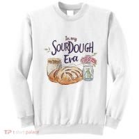 Groovy In My Sourdough Era Funny Pun In My Bread Making Sweatshirt thumb 0