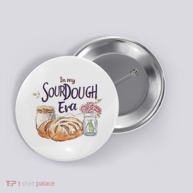 Groovy In My Sourdough Era Funny Pun In My Bread Making Button