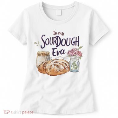 Groovy In My Sourdough Era Funny Pun In My Bread Making Women's T-Shirt