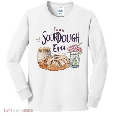 Groovy In My Sourdough Era Funny Pun In My Bread Making Kids Long Sleeve Shirt