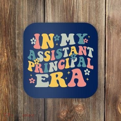 Groovy In My Assistant Principal Era Job Title School Worker Coaster