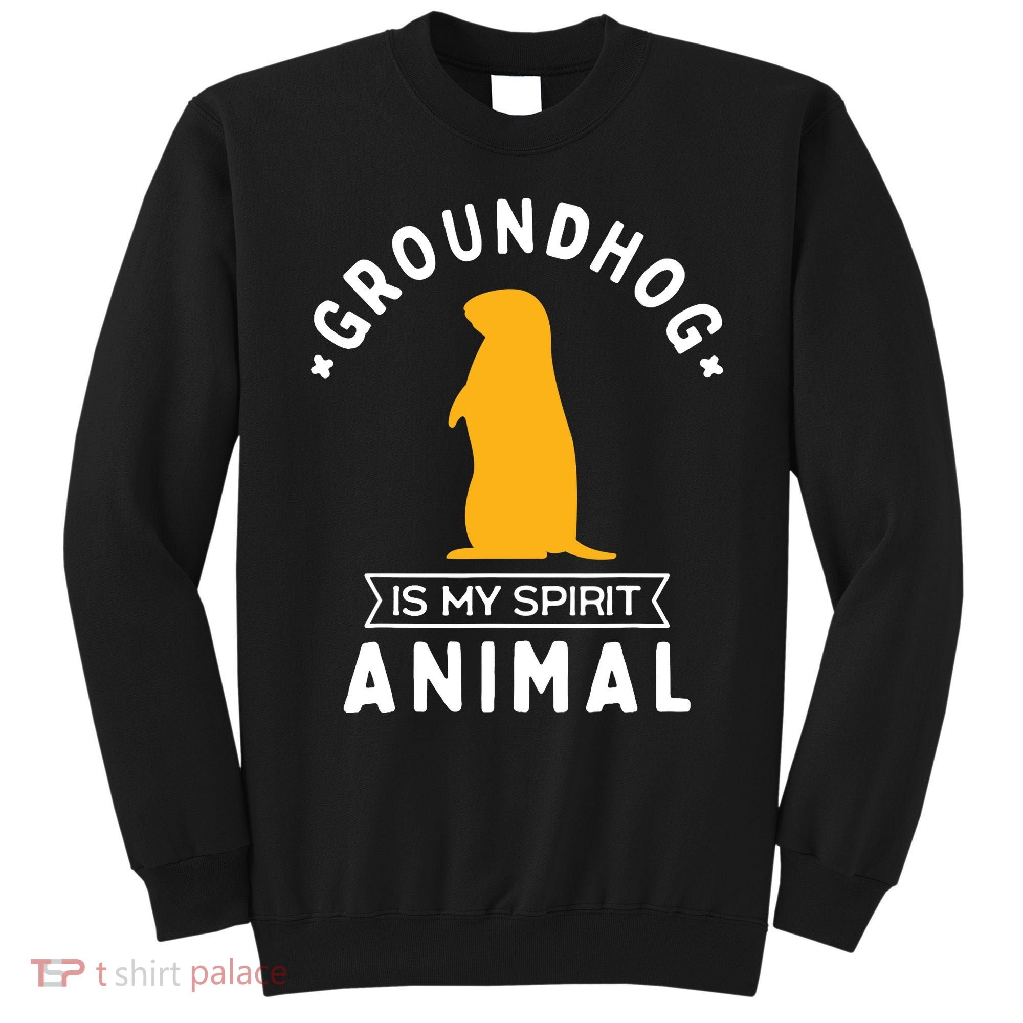 Groundhog Is My Spirit Animal Funny Woodchuck Sweatshirt