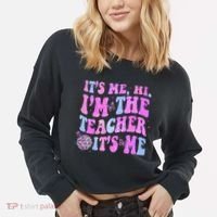 Groovy Its Me Hi Im The Teacher Its Me Teacher Life Cropped Pullover Crew thumb 2