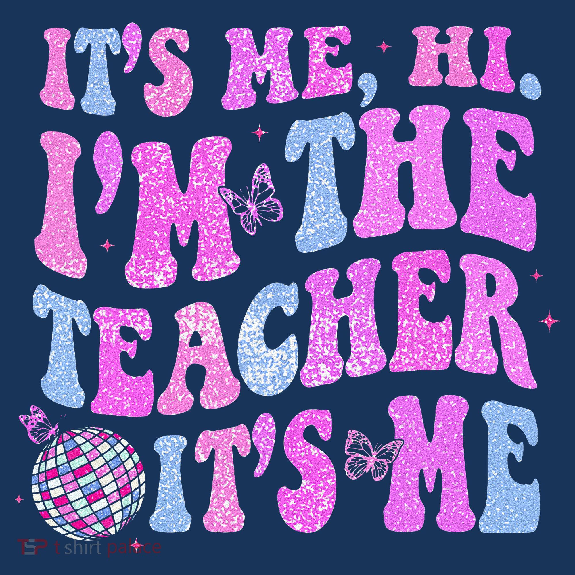 Groovy Its Me Hi Im The Teacher Its Me Teacher Life Tall T-Shirt