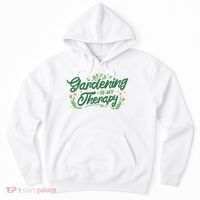 Gardening Is My Therapy Hoodie thumb 0
