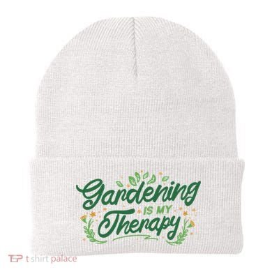 Gardening Is My Therapy Beanie