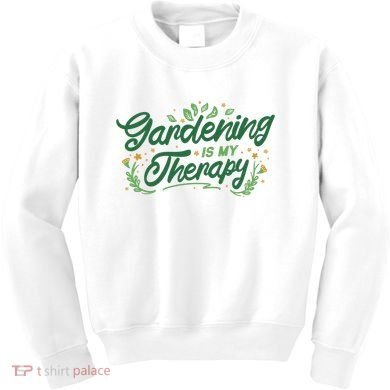 Gardening Is My Therapy Kids Sweatshirt