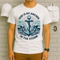 God Is My Anchor In The Storm Christian Jesus Christ Bible T-Shirt thumb 6