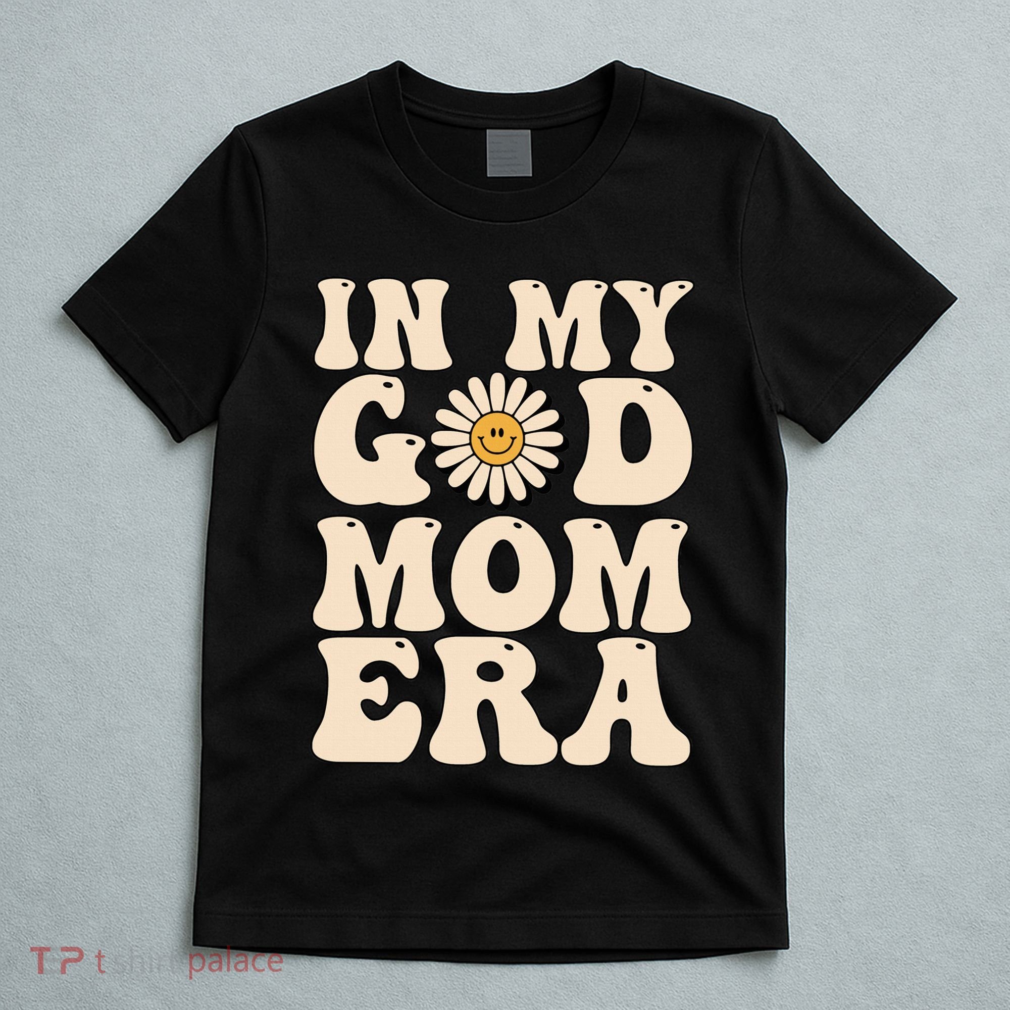 Groovy In My Godmother Era Godmama Era Godmom Era T-Shirt