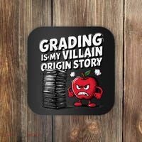 Grading Is My Villain Origin Funny Teacher Quote Coaster thumb 0