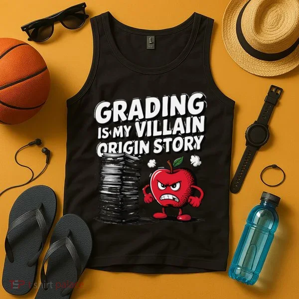 Grading Is My Villain Origin Funny Teacher Quote Tank Top