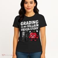Grading Is My Villain Origin Funny Teacher Quote Women's T-Shirt thumb 4