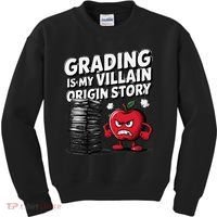 Grading Is My Villain Origin Funny Teacher Quote Kids Sweatshirt thumb 0
