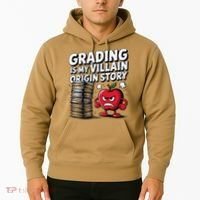 Grading Is My Villain Origin Funny Teacher Quote Hoodie thumb 2