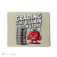 Grading Is My Villain Origin Funny Teacher Quote Mousepad thumb 0