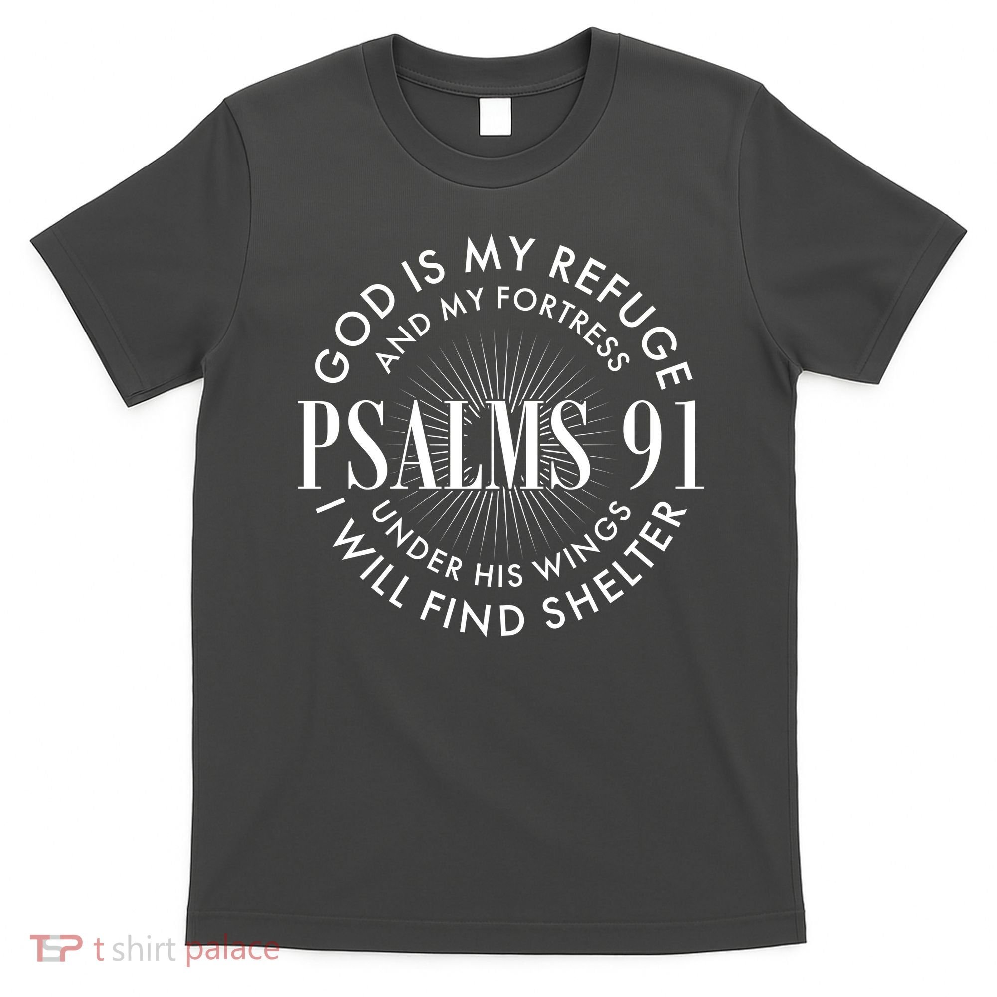 God Is My Refuge And My Fortress Psalms 91 T-Shirt