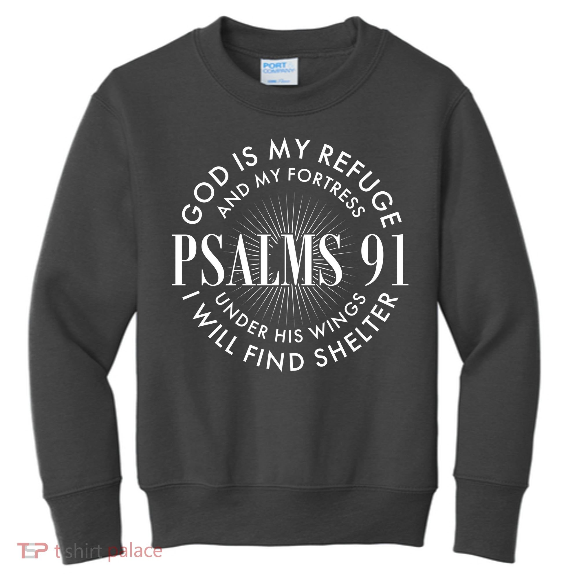 God Is My Refuge And My Fortress Psalms 91 Kids Sweatshirt