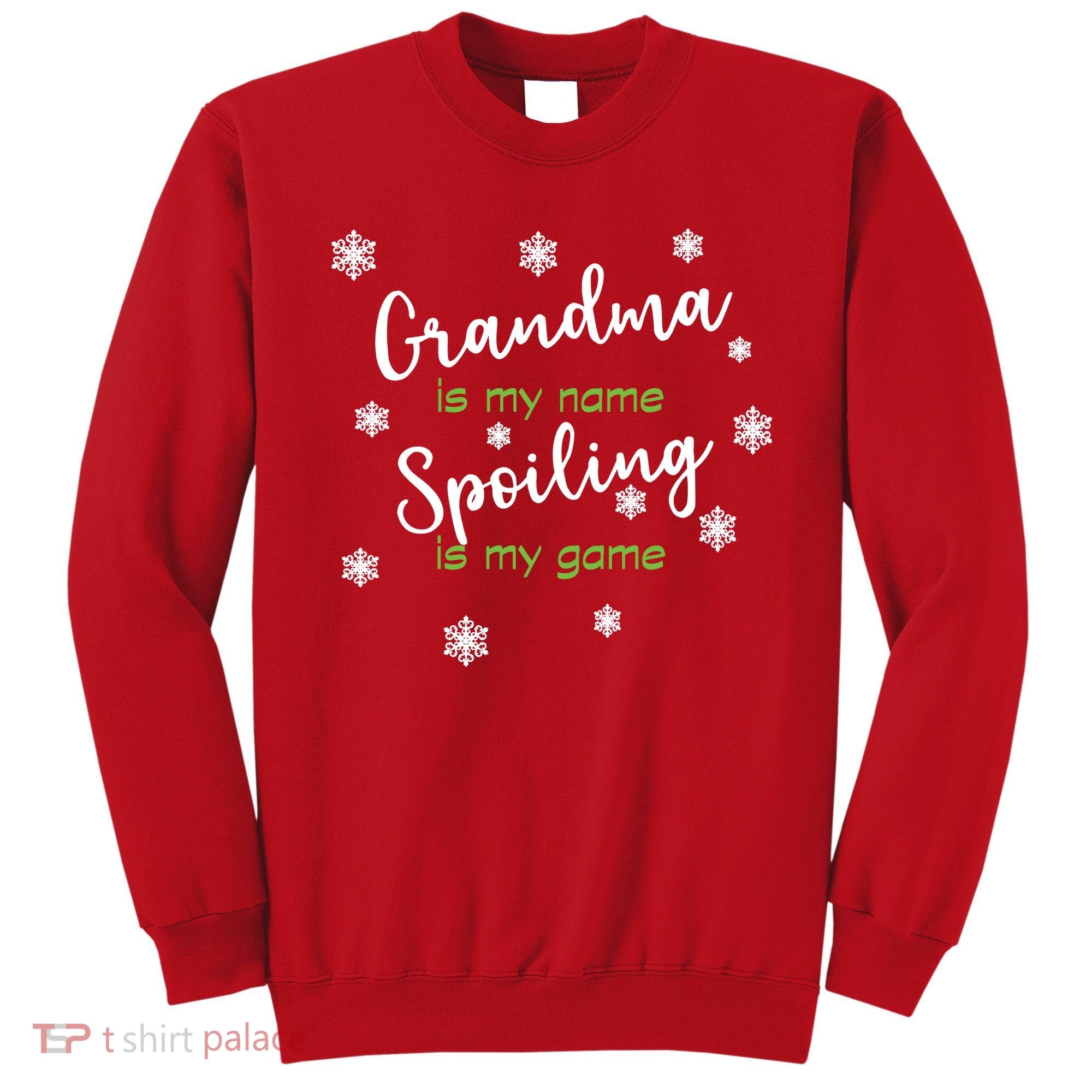 Grandma Is My Name Spoiling Is My Game Sweatshirt