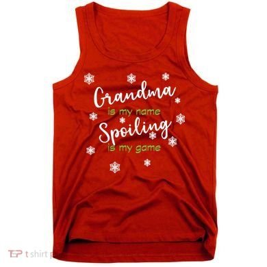 Grandma Is My Name Spoiling Is My Game Tank Top
