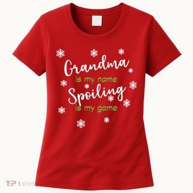 Grandma Is My Name Spoiling Is My Game Women's T-Shirt