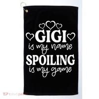 Gigi Is My Name Spoiling Is My Game Gift MotherS Day Gift Golf Towel thumb 0