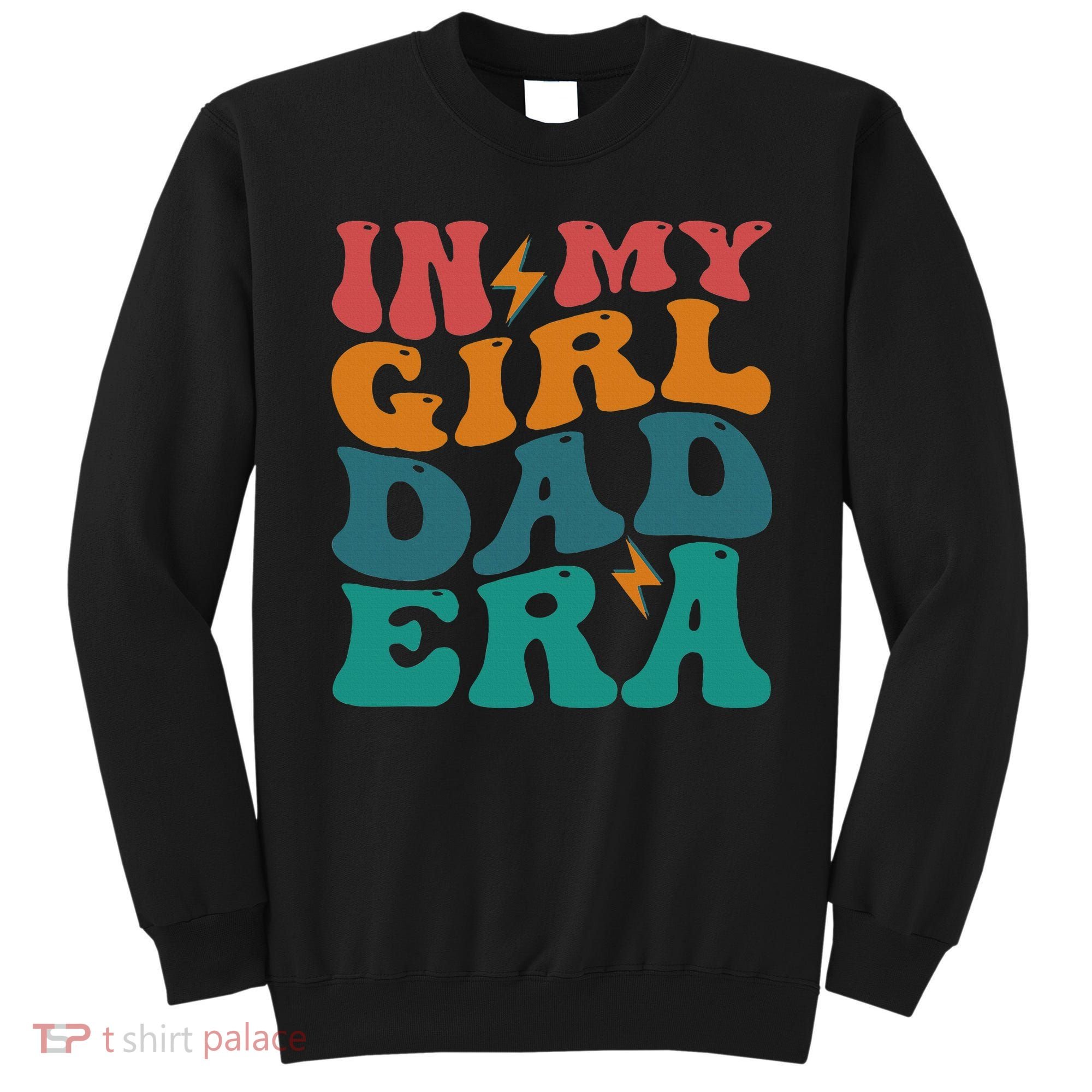 Groovy In My Girl Dad Era Sweatshirt