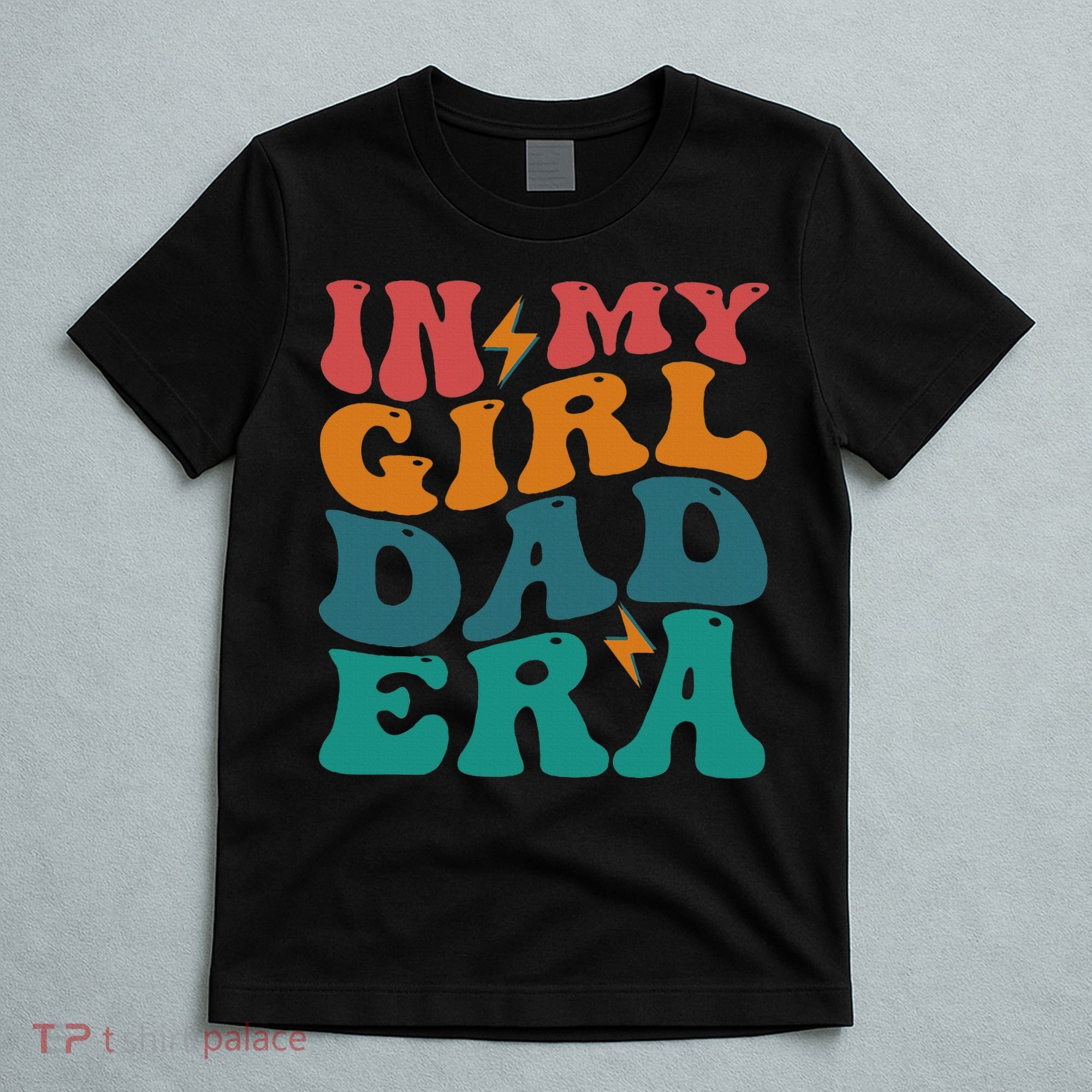 Groovy In My Girl Dad Era T-Shirt