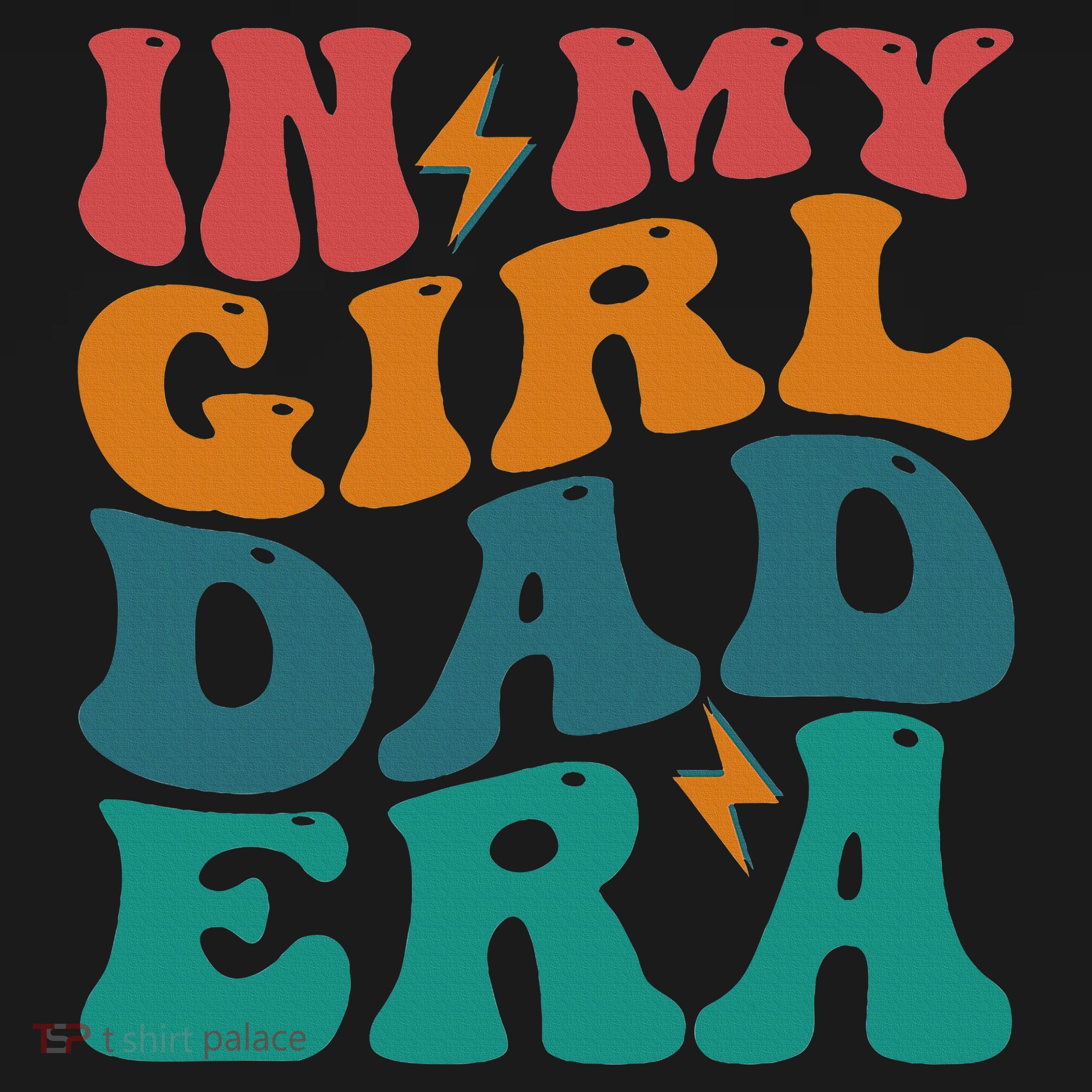 Groovy In My Girl Dad Era T-Shirt