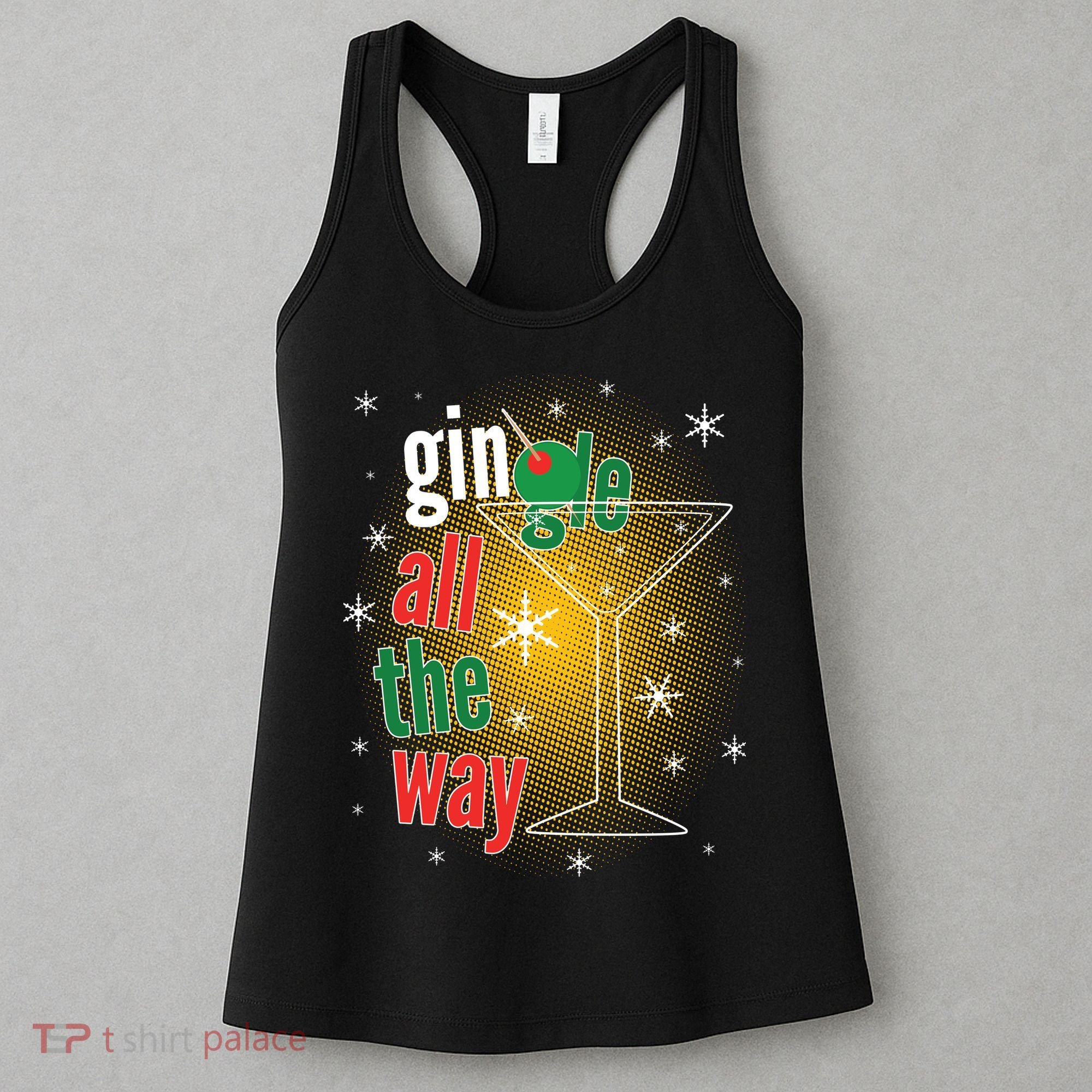 Gin all the way Jingle Funny Christmas Women's Tank Top