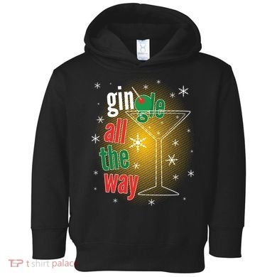 Gin all the way Jingle Funny Christmas Toddler Hoodie