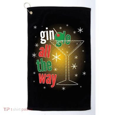 Gin all the way Jingle Funny Christmas Golf Towel
