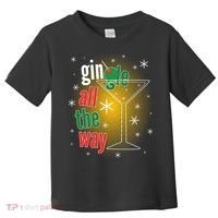 Gin all the way Jingle Funny Christmas Toddler T-Shirt thumb 0
